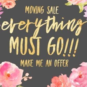 MOVING! Everything Must GO!